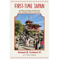 First Time Japan: A Step-By-Step Guide for the Independent Traveler - Paperback