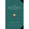 The Sibylline Oracles: Translated From The Greek Into English Blank Verse - Hardcover