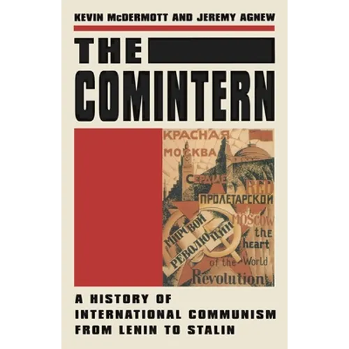 The Comintern: A History of International Communism from Lenin to Stalin - Paperback