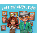 I Am My Ancestors - Hardcover