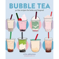 Bubble Tea: 50 Fun Recipes for Boba and Beyond - Hardcover