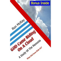 GOD Came Riding On A Cloud: A Study Of The Parousia - Paperback