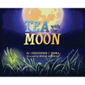 Tea with the Moon - Hardcover