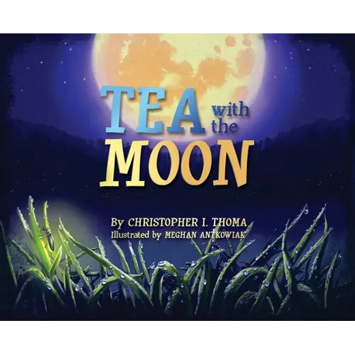 Tea with the Moon - Hardcover