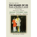 The Board of Ed from a Brother's Mind: Streetology: Elementary School - Paperback