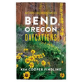 Bend, Oregon Daycations: Day Trips for Curious Families - Paperback