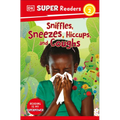 DK Super Readers Level 2 Sniffles, Sneezes, Hiccups, and Coughs - Paperback