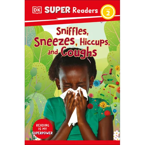 DK Super Readers Level 2 Sniffles, Sneezes, Hiccups, and Coughs - Paperback