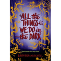 All the Things We Do in the Dark - Hardcover