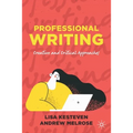 Professional Writing: Creative and Critical Approaches - Paperback