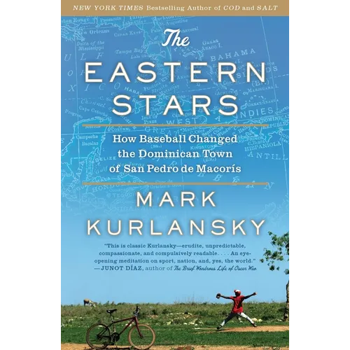 The Eastern Stars: How Baseball Changed the Dominican Town of San Pedro de Macoris - Paperback