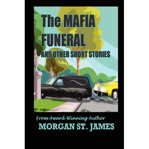 The Mafia Funeral and Other Short Stories - Paperback