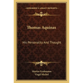 Thomas Aquinas: His Personality And Thought - Paperback