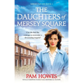 The Daughters of Mersey Square: Totally gripping family saga historical fiction - Paperback