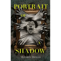 Portrait of a Shadow - Hardcover