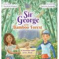 Sir George of the Bamboo Forest - Hardcover