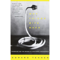 Why Things Bite Back: Technology and the Revenge of Unintended Consequences - Paperback
