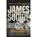 James Squire: The Biography - Paperback