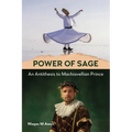 Power of Sage: An Antithesis to Machiavellian Prince - Paperback