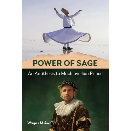 Power of Sage: An Antithesis to Machiavellian Prince - Paperback