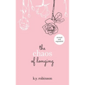 The Chaos of Longing - Paperback