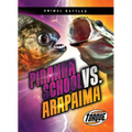 Piranha School vs. Arapaima - Paperback