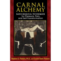 Carnal Alchemy: Sado-Magical Techniques for Pleasure, Pain, and Self-Transformation - Paperback