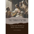 The Thomas Factor: Using Your Doubts to Draw Closer to God - Paperback