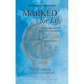 Marked for Life: Finding Grace and Grit Where You Least Expect It - Hardcover