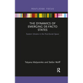 The Dynamics of Emerging De-Facto States: Eastern Ukraine in the Post-Soviet Space - Paperback