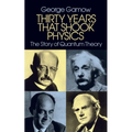 Thirty Years That Shook Physics: The Story of Quantum Theory - Paperback