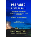PREPARED, Ready to Roll: Evacuation, Safe-Haven Selection, and Shelter-in-Place Guidebook: Danger is on your doorstep - Book-2 and 3 - Paperback