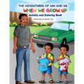The Adventures of Win and Wil: When We Grow Up Activity and Coloring Book - Paperback