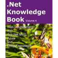 .Net Knowledge Book: Web Development with Asp.Net MVC, Azure and Entity Framework: .Net Knowledge Book: Web Development with Asp.Net MVC, A - Paperback