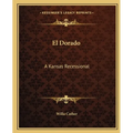 El Dorado: A Kansas Recessional - Paperback