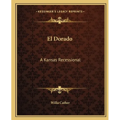 El Dorado: A Kansas Recessional - Paperback
