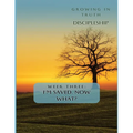 Growing in Truth Discipleship: Week 3: I'm Saved! Now What? - Paperback