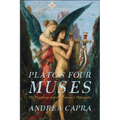 Plato's Four Muses: The Phaedrus and the Poetics of Philosophy - Paperback