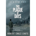 This Plague of Days, Season One: The Siege - Paperback