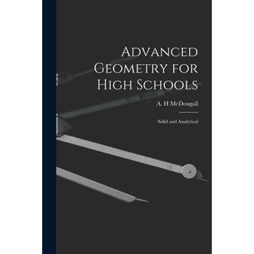 Advanced Geometry for High Schools: Solid and Analytical - Paperback