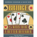 Bridge: 25 Ways to Be a Better Defender - Paperback