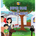Super Bear and the Big Move - Hardcover
