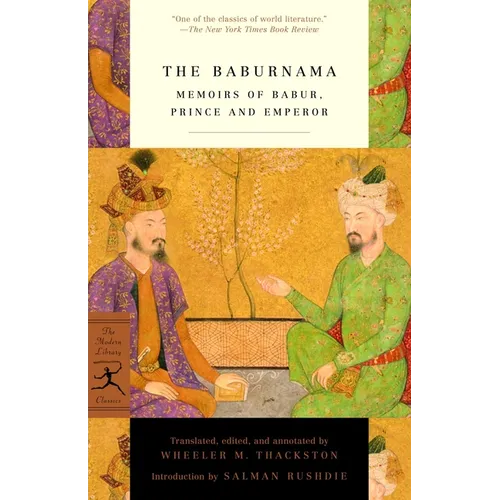 The Baburnama: Memoirs of Babur, Prince and Emperor - Paperback