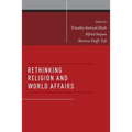 Rethinking Religion and World Affairs - Paperback