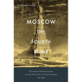 Moscow, the Fourth Rome: Stalinism, Cosmopolitanism, and the Evolution of Soviet Culture, 1931-1941 - Hardcover