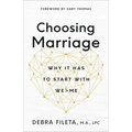 Choosing Marriage: Why It Has to Start with We>me - Paperback