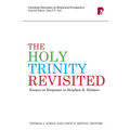 The Holy Trinity Revisited: Essays in Response to Stephen Holmes - Paperback