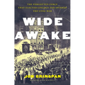 Wide Awake: The Forgotten Force That Elected Lincoln and Spurred the Civil War - Hardcover