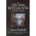 La Décima Revelacion: Sostener La Vision Mas Adventuras de la Profecia Celestina - Paperback