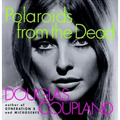 Polaroids from the Dead: And Other Short Stories - Paperback